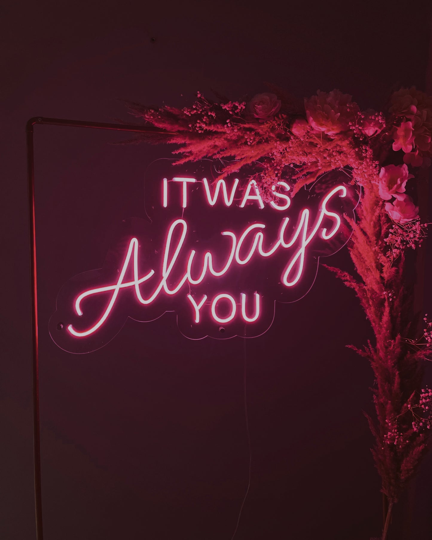 IT WAS ALWAYS YOU Proposal Neon Sign