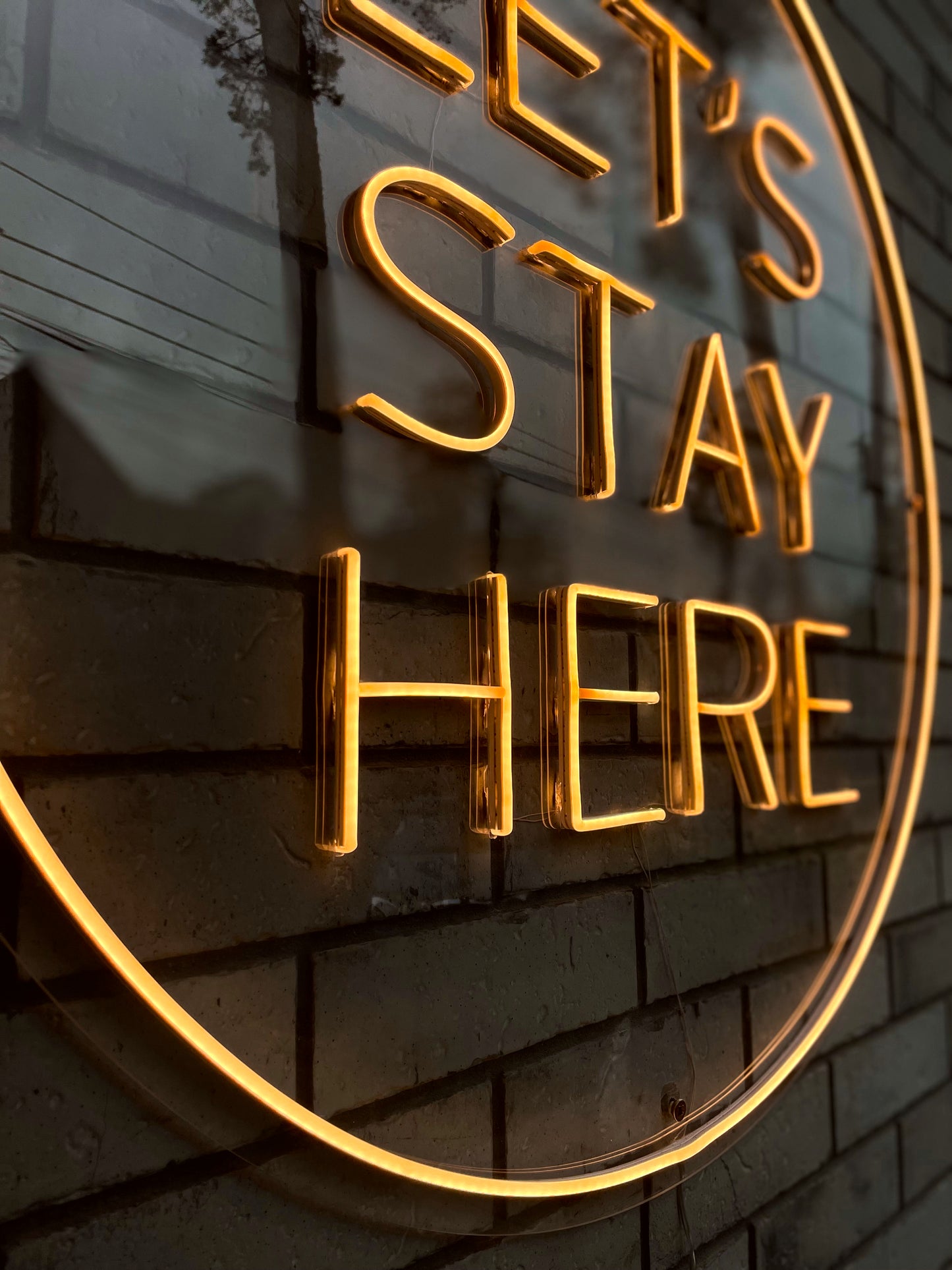 "LET'S STAY HERE" Neon Round Sign