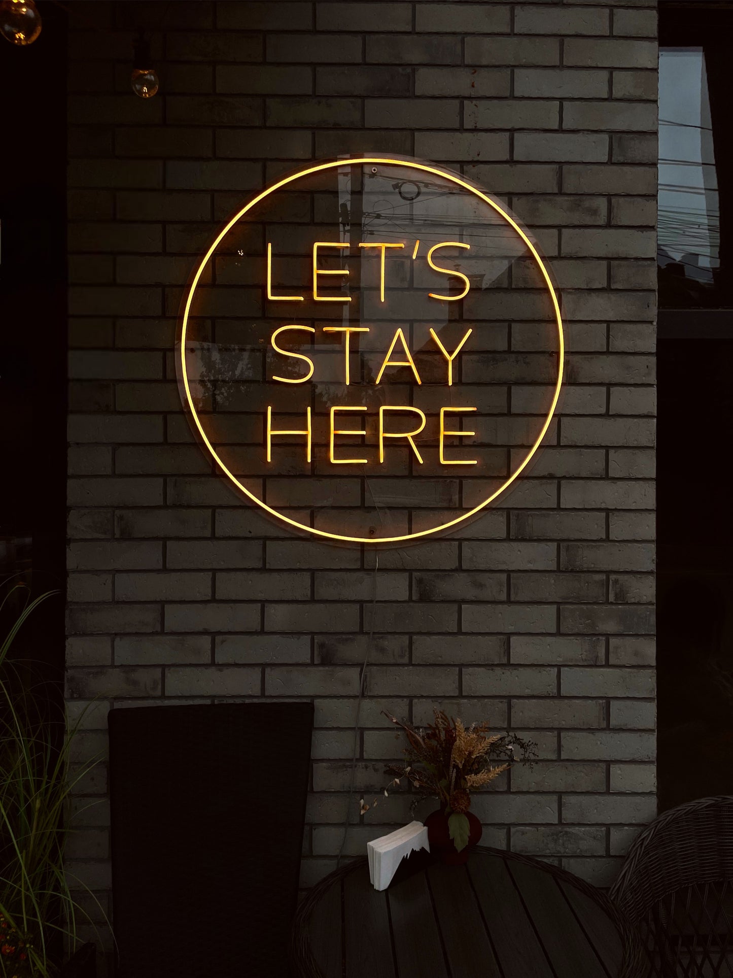 "LET'S STAY HERE" Neon Round Sign